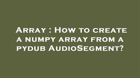 In AudioSegment from from pydub import AudioSegment, there is a function setsamplewidth. . Pydub audiosegment from bytes